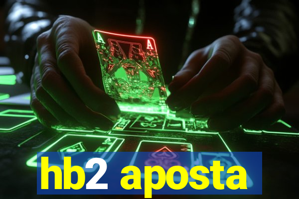hb2 aposta